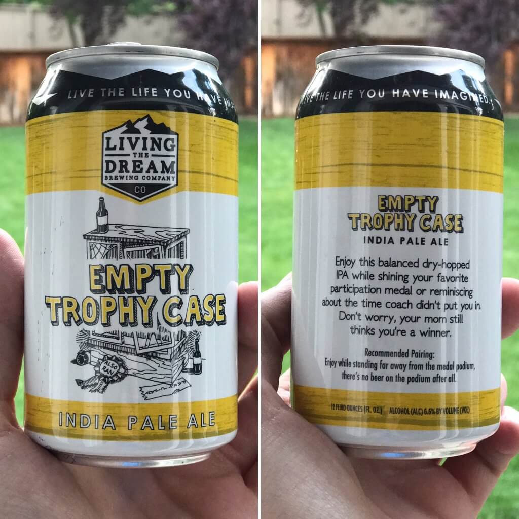 Empty Trophy Case Ipa By Living The Dream Brewing Co